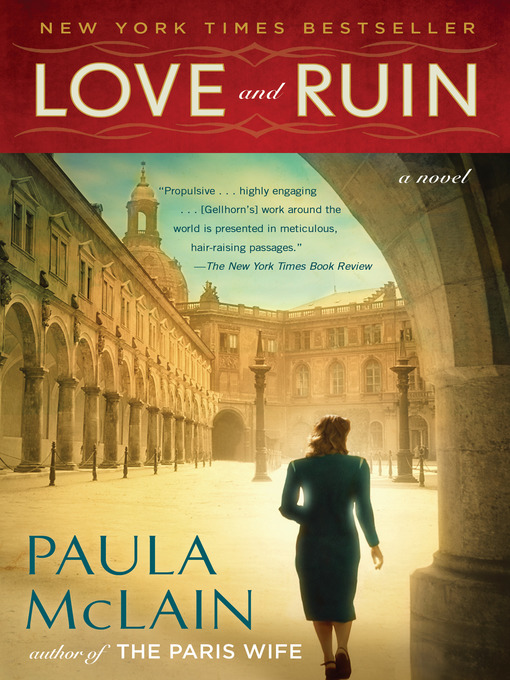 Title details for Love and Ruin by Paula McLain - Available